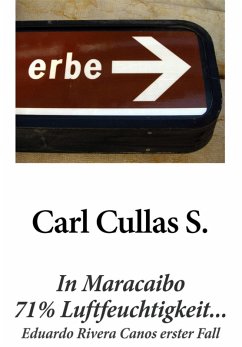 In Maracaibo 71% Luftfeuchtigkeit... (eBook, ePUB) - Cullas S., Carl
