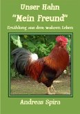 Unser Hahn - "Mein Freund" (eBook, ePUB)