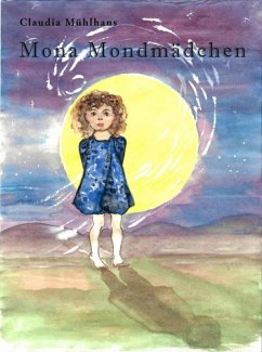 Mona Mondmädchen (eBook, ePUB) - Mühlhans, Claudia