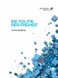 Die Politik der Freiheit (eBook, ePUB) - Bild 1