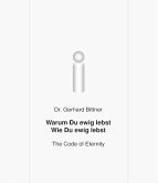 Warum Du ewig lebst - Wie Du ewig lebst (eBook, ePUB)