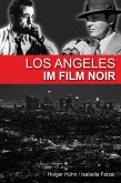 Los Angeles im Film noir (eBook, ePUB)