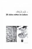 94,3 rs2 - 20 Jahre mitten im Leben (eBook, ePUB)