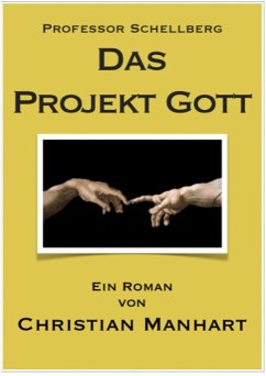 Das Projekt Gott (eBook, ePUB) - Manhart, Christian