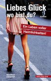 Liebes Glück - wo bist du? (eBook, ePUB)