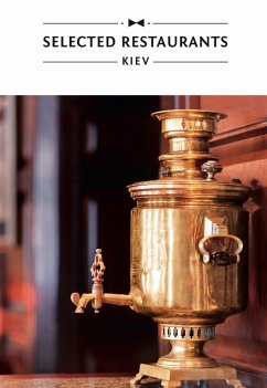 Selected Restaurants. Kiev (eBook, ePUB)