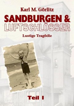 Sandburgen & Luftschlösser - Band 1 (eBook, ePUB) - Görlitz, Karl Michael