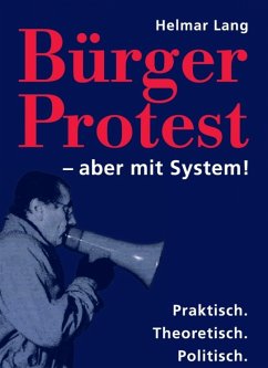 BürgerProtest – aber mit System! (eBook, ePUB) - Lang, Helmar