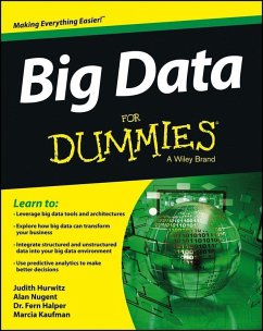 Big Data For Dummies (eBook, ePUB) - Hurwitz, Judith S.; Nugent, Alan; Halper, Fern; Kaufman, Marcia