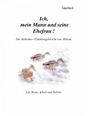 Ich, mein Mann und seine Ehefrau! (eBook, ePUB) Ich, mein Mann und seine Ehefrau! (eBook, ePUB)
