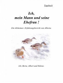 Ich, mein Mann und seine Ehefrau! (eBook, ePUB) - Alberta, Alberta