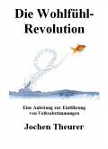 Die Wohlfühl-Revolution (eBook, ePUB)