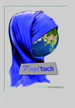 Kopftuch (eBook, ePUB) - Kavasoglu, Nazmi