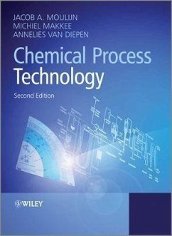 Chemical Process Technology (eBook, ePUB) - Moulijn, Jacob A.; Makkee, Michiel; Diepen, Annelies E. van