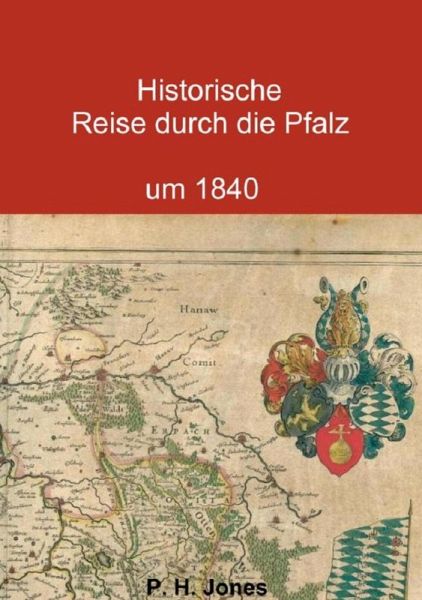 Historische Reise durch die Pfalz um 1840 (eBook, ePUB) Historische Reise durch die Pfalz um 1840 (eBook, ePUB)