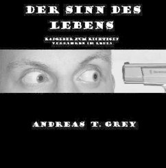 Der Sinn des Lebens (eBook, ePUB) - Grey, Andreas T.