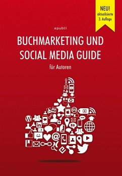 Buchmarketing und Social Media Guide für Autoren (eBook, ePUB) - GmbH, epubli