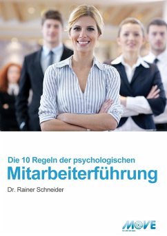 10 Regeln der psychologischen Mitarbeiterführung (eBook, ePUB) - Schneider, Rainer