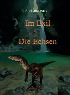 Im Exil - Die Echsen (eBook, ePUB) - Harmondy, E. S.