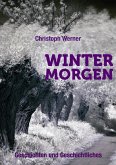 Wintermorgen - Geschichten und Geschichtliches (eBook, ePUB)