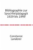 Bibliographie zur Sprachheilpädagogik 1929 bis 1949 (eBook, ePUB)