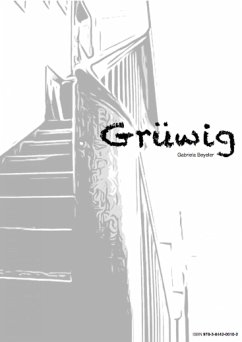 Grüwig das Buch (eBook, ePUB) - Beyeler, Gabriela