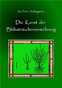 Die Kunst der Blühstrauchvermehrung (eBook, ePUB) - Spira, Andreas