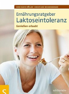 Ernährungsratgeber Laktoseintoleranz (eBook, PDF) - Müller, Sven-David; Weißenberger, Christiane