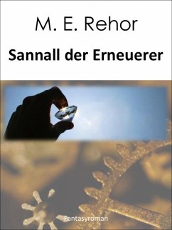 Sannall der Erneuerer (eBook, ePUB) - Rehor, Manfred