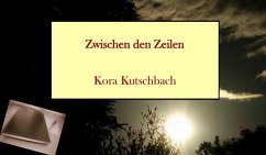 Zwischen den Zeilen (eBook, ePUB) - Kutschbach, Kora