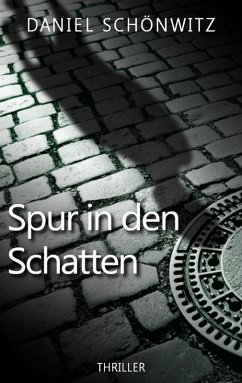 Spur in den Schatten (eBook, ePUB) - Schönwitz, Daniel