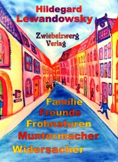 Familie - Freunde - Frohnaturen - Muntermacher - Widersacher (eBook, PDF) - Lewandowsky, Hildegard