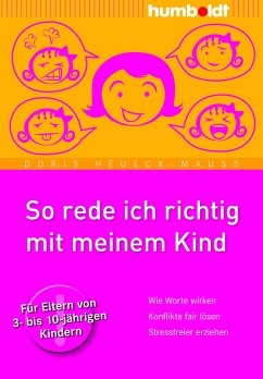 So rede ich richtig mit meinem Kind (eBook, ePUB) - Heueck-Mauß, Doris