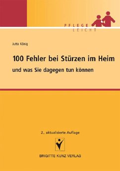 100 Fehler bei Stürzen im Heim (eBook, PDF) - König, Jutta