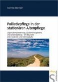 Palliativpflege in der stationären Altenpflege (eBook, PDF)