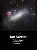 Der Kurator 7 Neue Wege 8 Kornar V 9 Leerraum (eBook, ePUB)