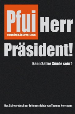 Pfui Herr Präsident! (eBook, ePUB) - Herrmann, Thomas