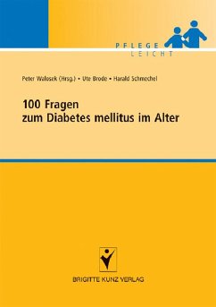 100 Fragen zum Diabetes mellitus im Alter (eBook, PDF) - Brode, Ute; Schmechel, Harald