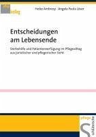 Entscheidungen am Lebensende (eBook, PDF) - Ambrosy, Heike; Löser, Angela Paula