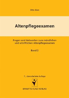 Altenpflegeexamen Fragen und Antworten zum mündlichen und schriftlichen Altenpflegeexamen (eBook, PDF) - Kunz, Winfried