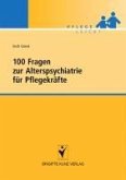 100 Fragen zur Alterspsychiatrie für Pflegekräfte (eBook, PDF)