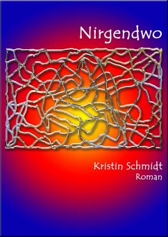 Nirgendwo (eBook, ePUB) - Schmidt, Kristin