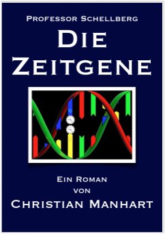 Die Zeitgene (eBook, ePUB) - Manhart, Christian