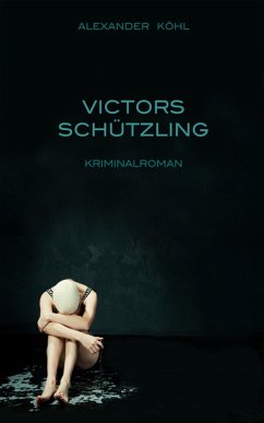 Victors Schützling (eBook, ePUB) - Köhl, Alexander