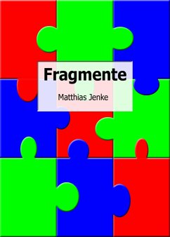 Fragmente (eBook, ePUB) - Jenke, Matthias