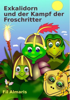 Exkalidorn und der Kampf der Froschritter (eBook, ePUB) - Almaris, Fil