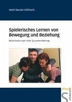 Spielerisches Lernen von Bewegung und Beziehung (eBook, PDF) - Bauder Mißbach, Heidi