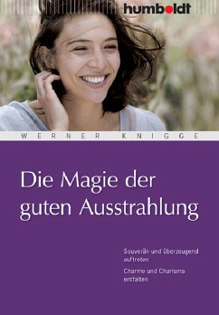 Die Magie der guten Ausstrahlung (eBook, PDF) - Knigge, Werner