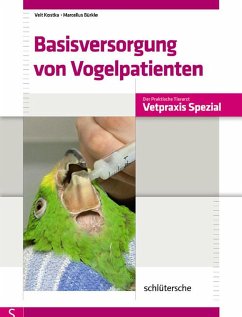 Basisversorgung von Vogelpatienten (eBook, PDF) - Kostka, Veit; Bürkle, Marcellus