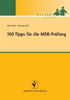 100 Tipps für die MDK-Prüfung (eBook, PDF) - König, Jutta; Raiß, Manuela
